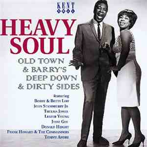 Various - Heavy Soul: Old Town & Barry's Deep Down & Dirty Sides
