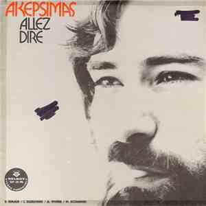 Akepsimas - Allez Dire