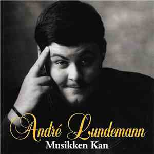André Lundemann - Musikken Kan