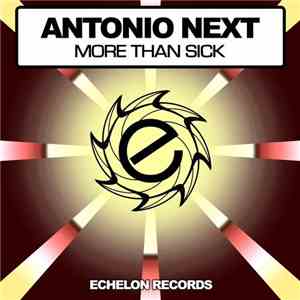 Antonio Next - More Than Sick