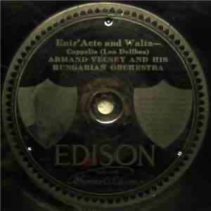 Armand Vecsey And His Hungarian Orchestra / New York Military Band - Entr'A ...