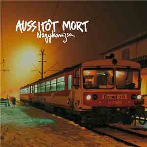 Aussitôt Mort - Nagykanizsa