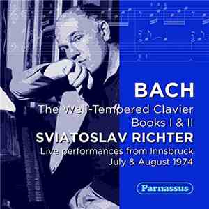 Bach, Sviatoslav Richter - The Well-Tempered Clavier Books I & II - Live Pe ...