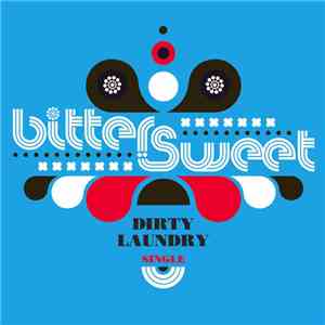 Bitter:Sweet - Dirty Laundry