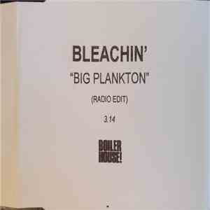 Bleachin' - Big Plankton