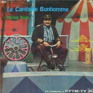 Capitaine Bonhomme / Michel Noël - Le Capitaine Bonhomme