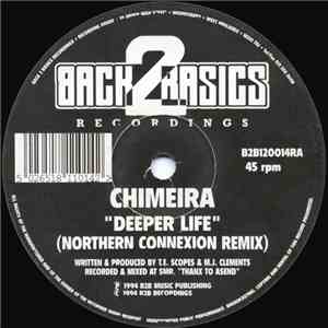 Chimeira - Deeper Life (Northern Connexion Remix) / I've Got What You Need