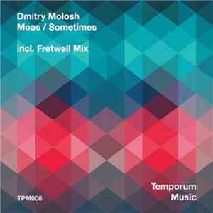 Dmitry Molosh - Moas / Sometimes