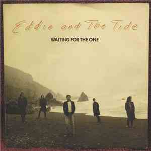 Eddie And The Tide - Waiting For The One