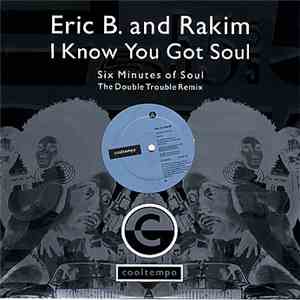 Eric B & Rakim - I Know You Got Soul