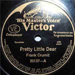 Frank Crumit - Pretty Little Dear