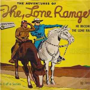 Geo W. Trendle - The Adventures Of The Lone Ranger: He Becomes The Lone Ran ...