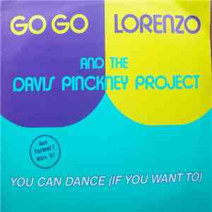 Go Go Lorenzo And The Davis Pinckney Project - You Can Dance (If You Want To)