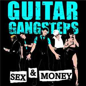 Guitar Gangsters - Sex & Money