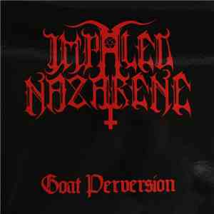 Impaled Nazarene - Goat Perversion