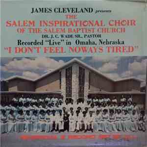 James Cleveland Presents The Salem Inspirational Choir - I Don't Feel Noway ...