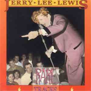 Jerry Lee Lewis - Rare Tracks
