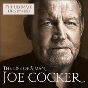 Joe Cocker - The Life Of A Man