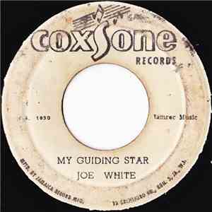 Joe White / The Soul Vendors - My Guiding Star / West Of The Sun