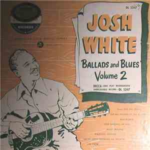 Josh White - Ballads And Blues Volume 2