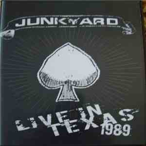Junkyard  - Live In Texas 1989