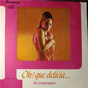 Los Tropicanos - Oh! Que Delicia...