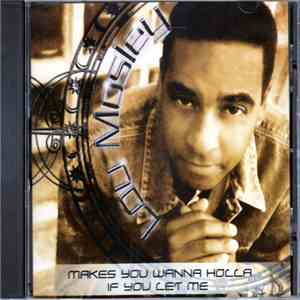 Lou Mosley - Makes You Wanna Holla / If You Let Me