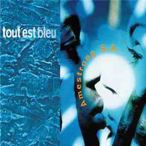 Âme Strong - Tout Est Bleu