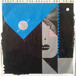 Mercy Ray - You Really Got To Me