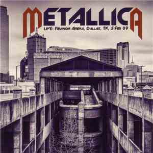 Metallica - Live: Reunion Arena, Dallas, TX, 5 Feb 89