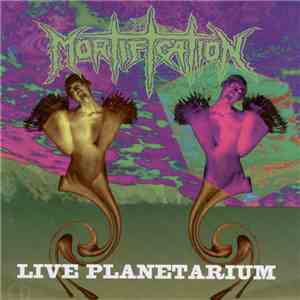 Mortification - Live Planetarium