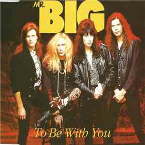Mr. Big - To Be With You