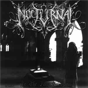 Nocturnal - To The Far Horizons