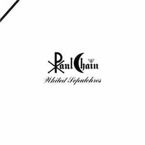 Paul Chain - Whited Sepulchres