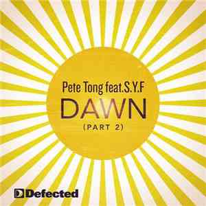 Pete Tong feat. S.Y.F - Dawn (Part 2)