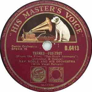 Ray Noble And His Orchestra - Thanks / Goodnight Little Girl Of My Dreams