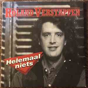 Roland Verstappen - Helemaal Niets
