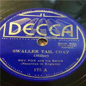 Roy Fox & His Band - Swaller Tail Goat / Dreamy Serenade
