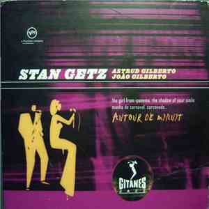 Stan Getz / Astrud Gilberto / João Gilberto - Autour De Minuit