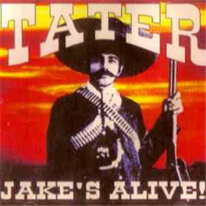 Tater - Jake's Alive!