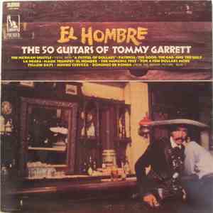 The 50 Guitars Of Tommy Garrett - El Hombre