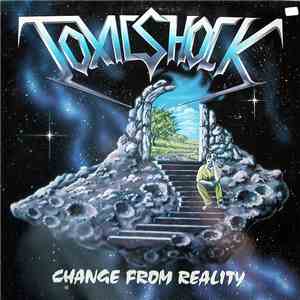 Toxic Shock  - Change From Reality