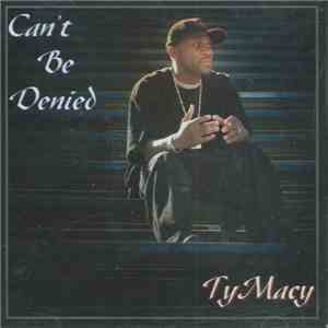 TyMacy - Can't Be Denied