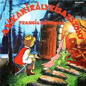 Various - A Békakirálykisasszony – Francia Népmesék