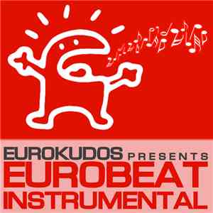 Various - EuroKudos Presents Eurobeat Instrumental