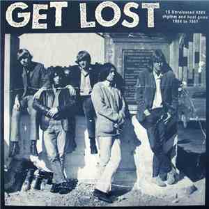 Various - Get Lost 3 - 15 Unreleased Kiwi Rhythm And Beat Gems 1964 To 1967