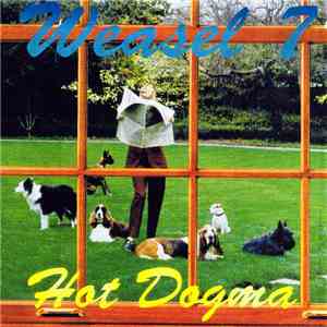 Weasel 7 - Hot Dogma