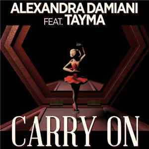 Alexandra Damiani Feat. Tayma - Carry On