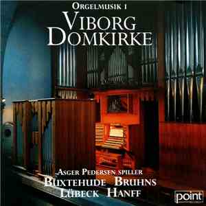 Asger Pedersen - Orgelmusik I Viborg Domkirke (Organ Music In Viborg Cathed ...
