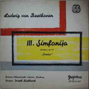 Beethoven / Philharmonisches Staatsorchester Hamburg, Joseph Keilberth - III. Simfonija u Es-duru, op. 55 